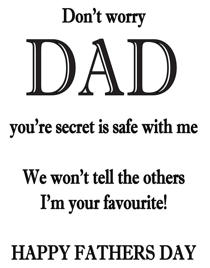 DON'T WORRY DAD YOUR SECRET IS SAFE WITH ME! RUDE NAUGHTY INSPIRED Adult Personalised Birthday Card