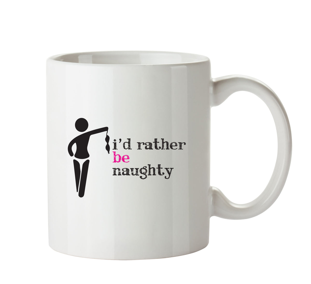 I'd Rahter Be Naughty - Adult Mug – printed mug product image 1