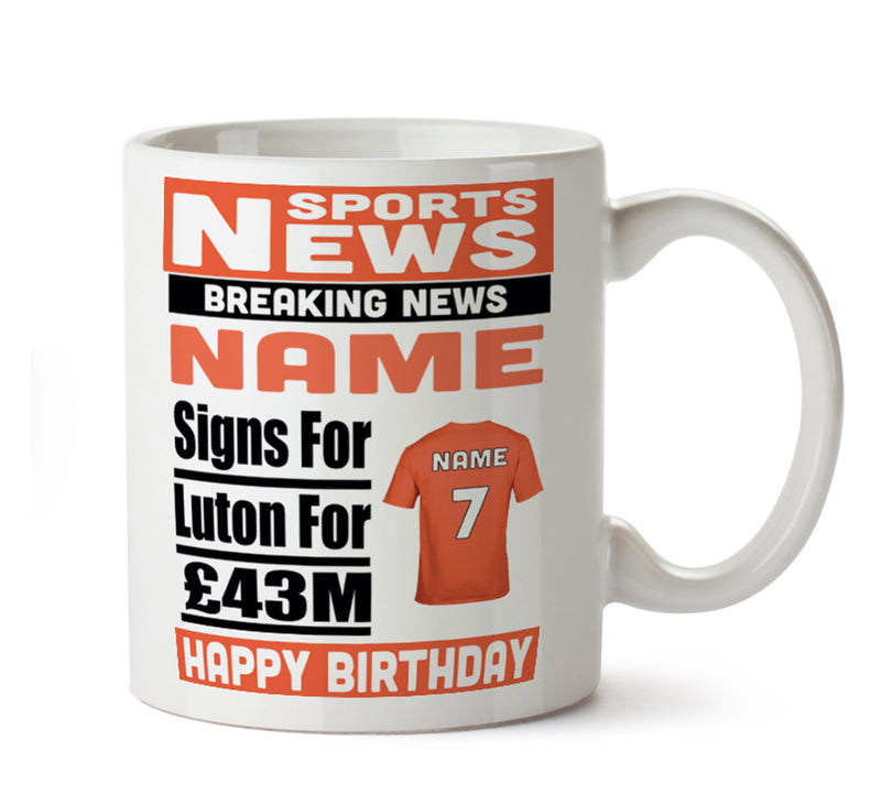 Personalised SIGNS FOR Luton Football Mug Personalised Birthday Mug