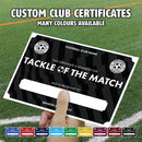 Personalised Football Club Certificates - Tackle Of The Match Custom Design (9 Colours)