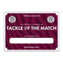 Personalised Football Club Certificates - Tackle Of The Match Custom Design (9 Colours)