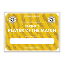 Personalised Football Club Certificates - Parent's Player Of The Match Custom Design (9 Colours)