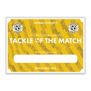 Personalised Football Club Certificates - Tackle Of The Match Custom Design (9 Colours)