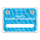Personalised Football Club Certificates - Parent's Player Of The Match Custom Design (9 Colours)