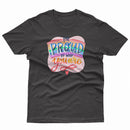 Be Proud Of Who You Are Pride LGBT Gay Lesbian Tee