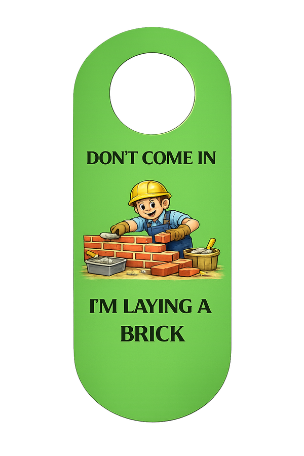 Funny Don’t Come In Door Hanger Sign