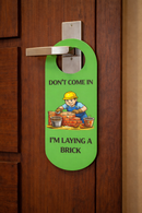Funny Don’t Come In Door Hanger Sign – “I’m Laying a Brick” Novelty Bathroom Door Sign – Humorous Do Not Disturb Door Handle Sign for Home, Dorm Room, Gag Gift, Pack of 4