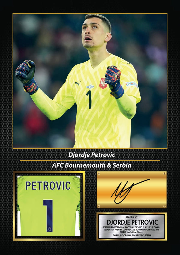 Djordje Petrovic Printed Signature Poster – AFC Bournemouth & Serbia Goalkeeper Tribute Wall Art with Jersey & Bio Plaque