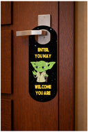 Funny “Enter You May, Welcome You Are” Door Hanger Sign – Yoda Style Quote Novelty Do Not Disturb Door Sign – Sci-Fi Inspired Bedroom Door Handle Sign, Gift for Fans, Pack of 4