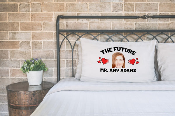 Future Mr Amy Adams pillow case printed on a white pillow on a made bed