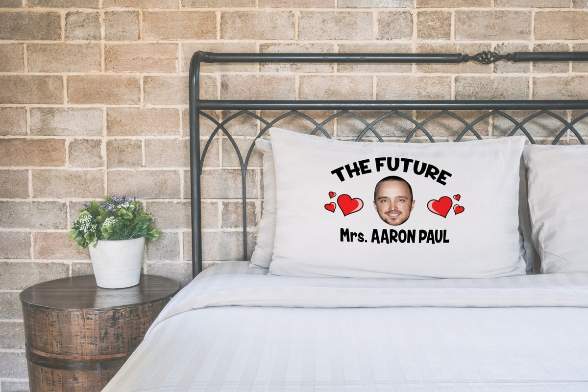 Future Mrs Aaron Paul Pillow Case – Novelty Celebrity Pillowcase Gift for Superfans – Future Mrs Aaron Paul pillow case printed on a white pillow on a made bed