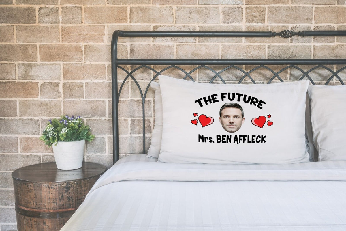 Future Mrs Ben Affleck Pillow Case – Novelty Celebrity Pillowcase Gift for Superfans – Future Mrs Ben Affleck pillow case printed on a white pillow on a made bed