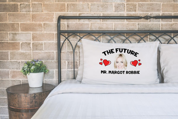 Future Mr Margot Robbie pillow case printed on a white pillow on a made bed