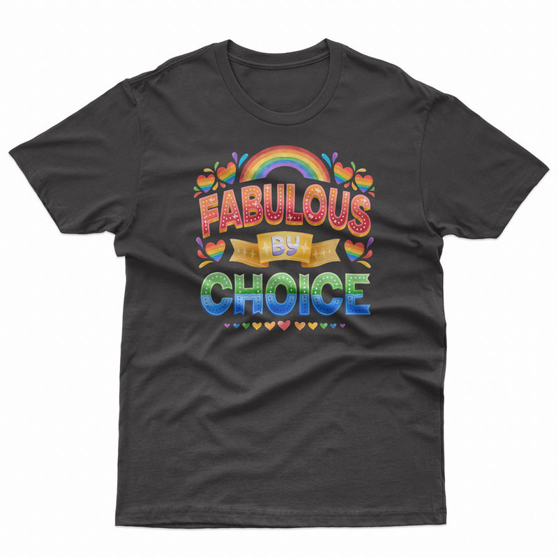 Fabulous By Choice Pride LGBT Gay Lesbian Tee