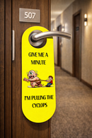 Funny “Give Me a Minute, I’m Pulling the Cyclops” Door Hanger Sign – Novelty Do Not Disturb Door Sign with Cartoon Cyclops – Adult Humor Bedroom Door Handle Sign, Gag Gift, Pack of 4