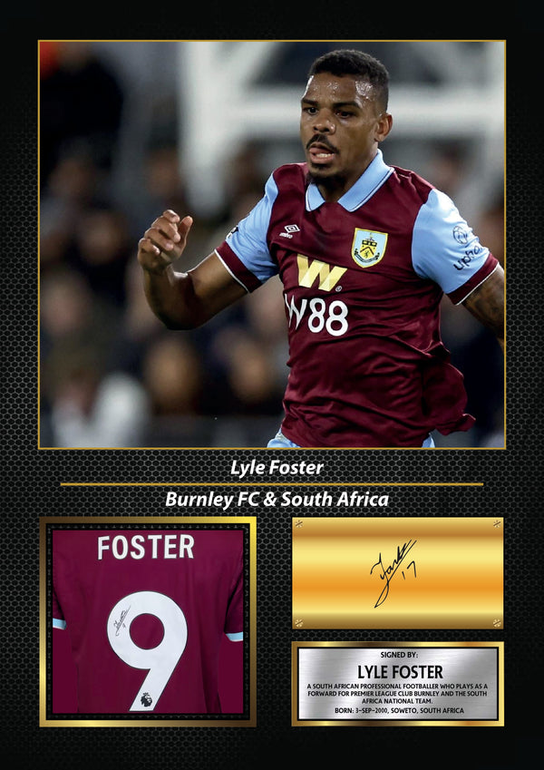 Lyle Foster Printed Signature Poster – Burnley FC & South Africa Forward Tribute Wall Art with Jersey & Bio Plaque