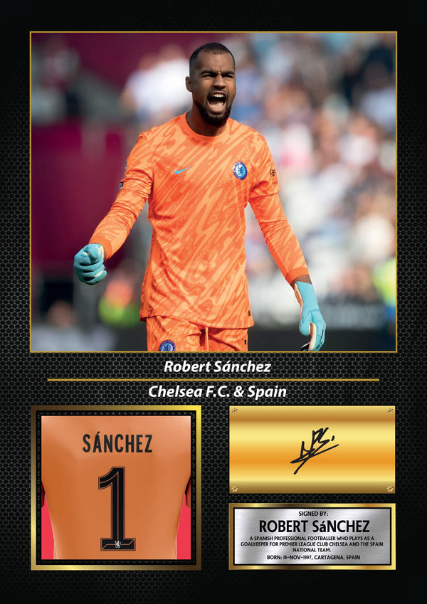 Robert Sánchez Printed Signature Poster – Chelsea FC & Spain Goalkeeper Tribute Wall Art with Jersey & Bio Plaque