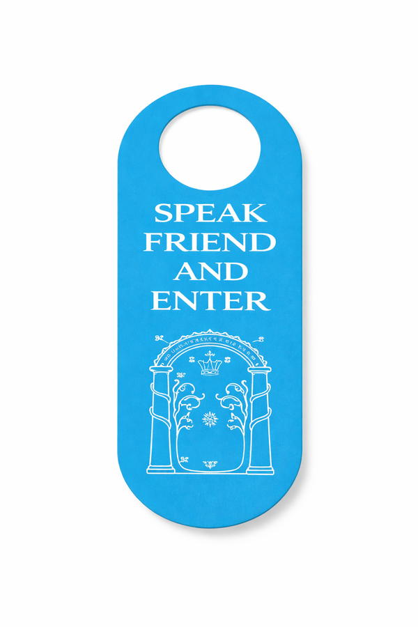 “Speak Friend and Enter” Door Hanger Sign