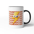 Rude Swear Word Printed Mug Design - THUNDERC*NT (3 Colours)