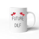 Valentines Day Future DILF Romantic Ceramic Mug Gift