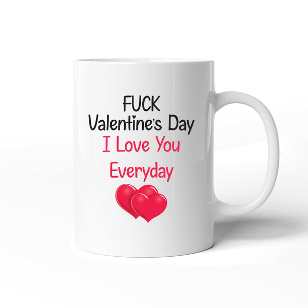 Valentines Day F*** Valentines Day Romantic Ceramic Mug Gift