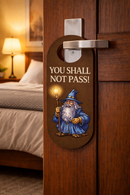 “You Shall Not Pass” Funny Door Hanger Sign – Wizard Fantasy Do Not Enter Door Handle Sign – Geek Gamer Room Decor for Bedroom, Office or Gaming Room, Pack of 4
