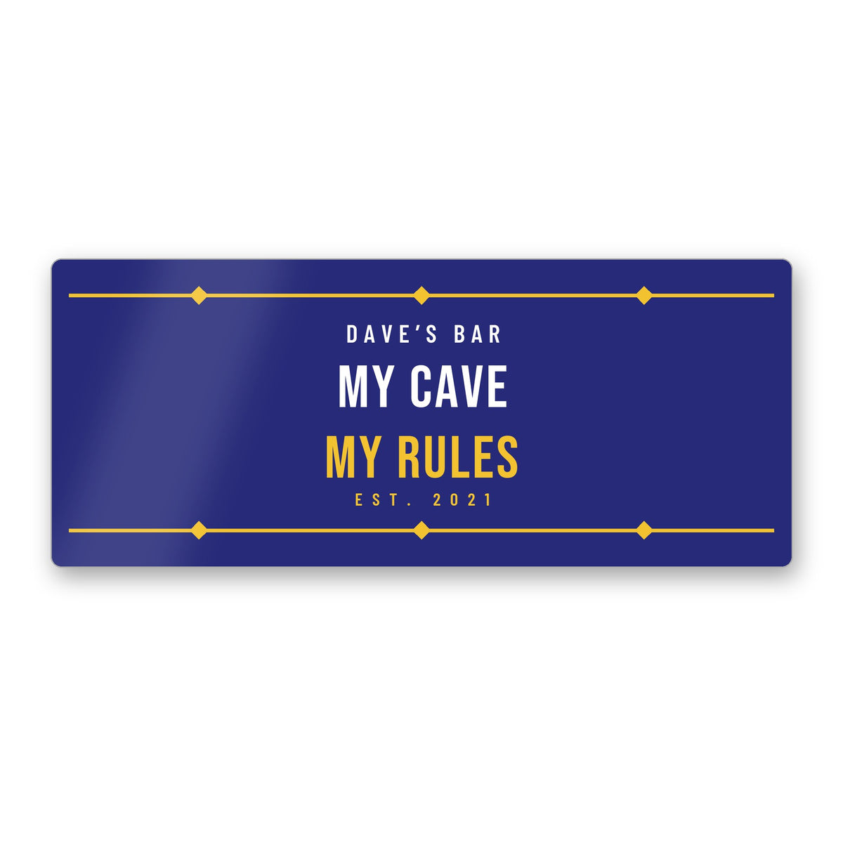 Personalised My Cave My Rules metal sign printed with the name Dave’s Bar