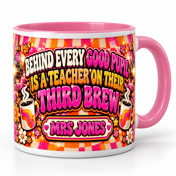 “Behind every good pupil is a teacher on their third brew” personalised teacher gift mug – studio photo