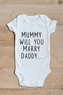 Mummy marry Daddy proposal baby grow showing the printed design on the front