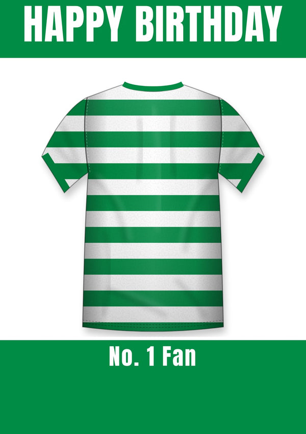 Football shirt birthday card with a green and white hooped shirt and No. 1 Fan banner