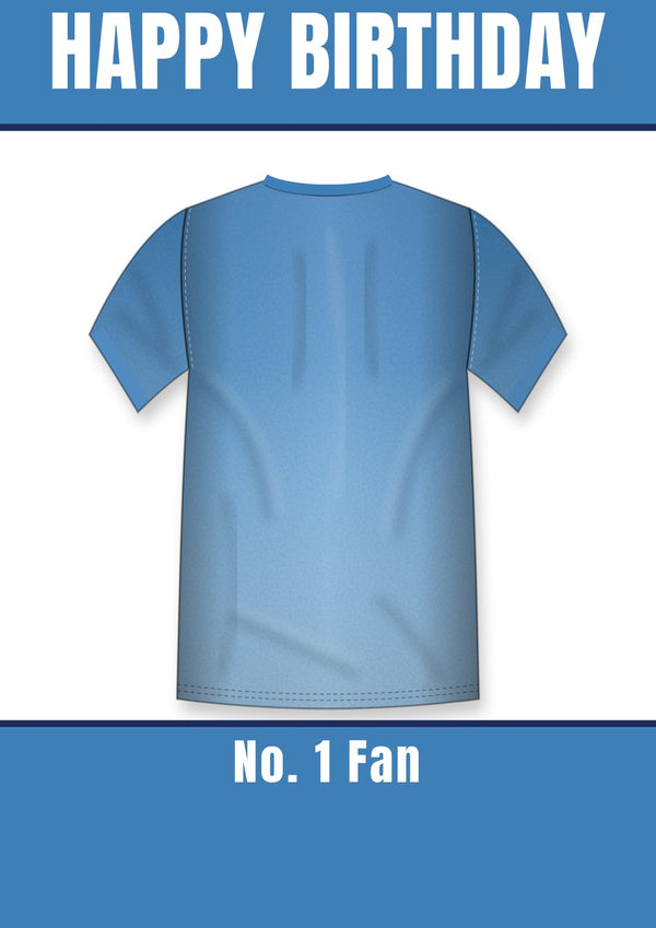 Football shirt birthday card with a sky blue shirt and No. 1 Fan banner