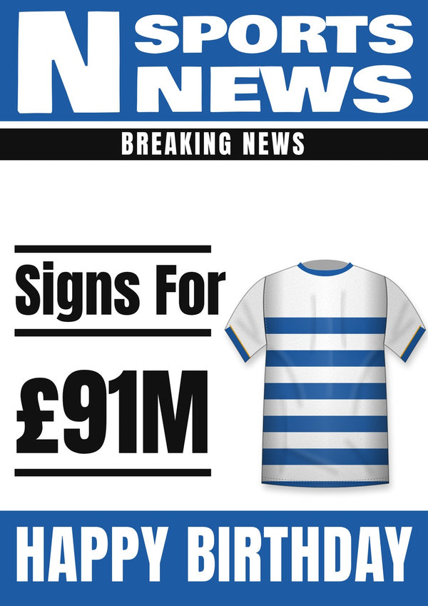 Football transfer news birthday card with a blue and white hooped shirt and £91M fee