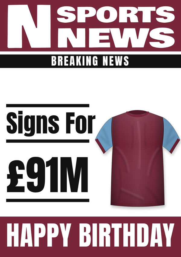 Football transfer news birthday card with a claret shirt with sky-blue sleeves and £91M fee