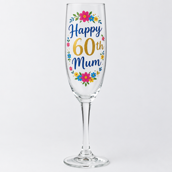 Personalised milestone birthday champagne flute printed Happy 60th Mum in full colour