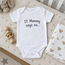 Lifestyle photo of the if Mammy says no funny baby grow in a UK home
