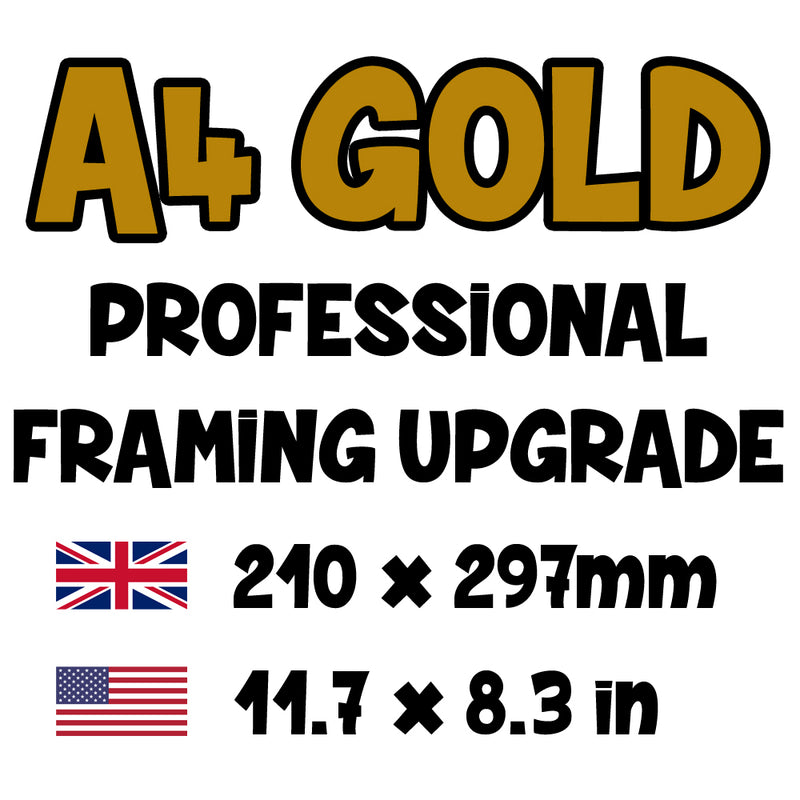 Your Poster is UPGRADED to A4 Gold Framed - Total Calculated at Checkout