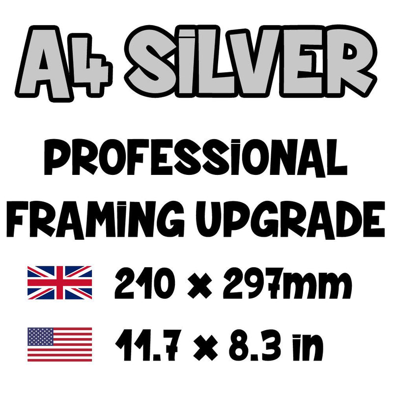 Poster is UPGRADED to A4 Silver Framed - Total Calculated at Checkout