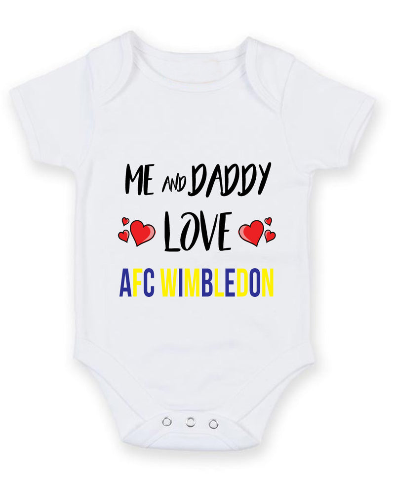 Me and Daddy Love AFC WIMBLEDON Personalised FOOTBALL TEAM Baby Grow