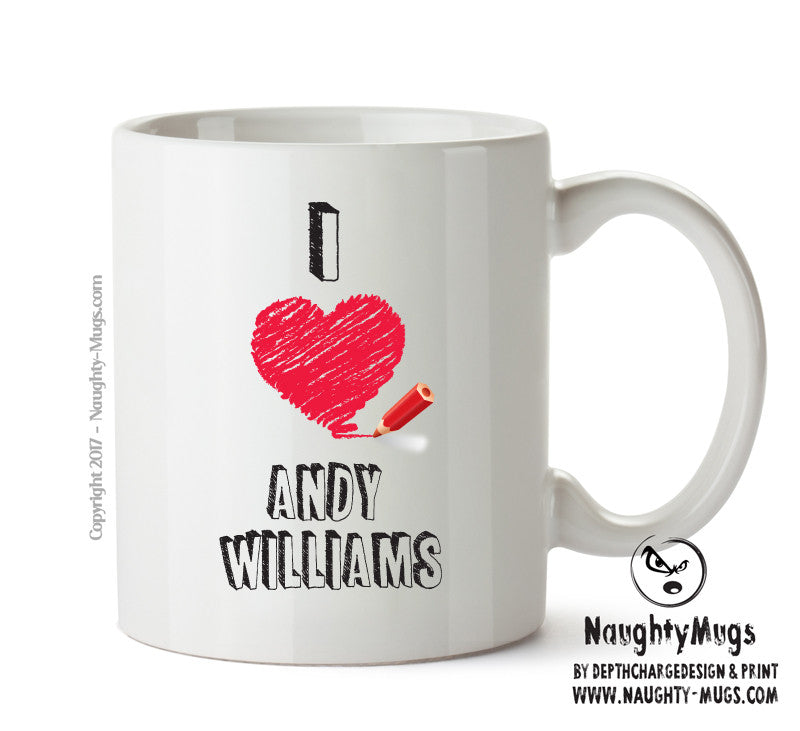 I Love ANDY WILLIAMS Celebrity Mug