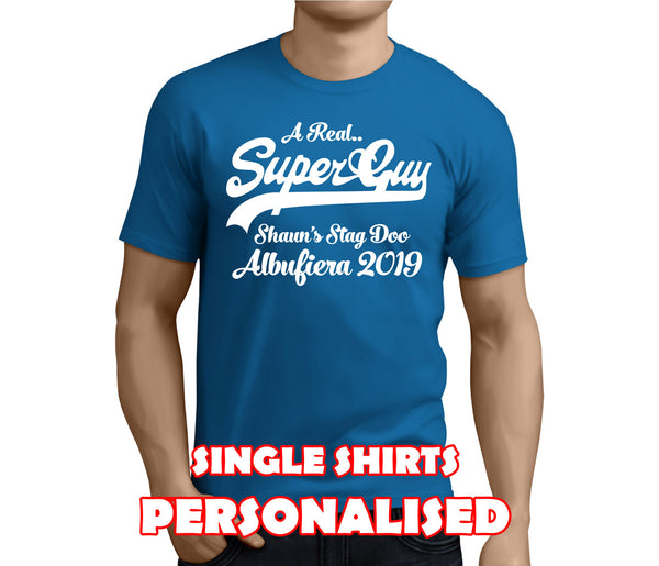 A Real Super Guy White Custom Stag T-Shirt - Any Name - Party Tee