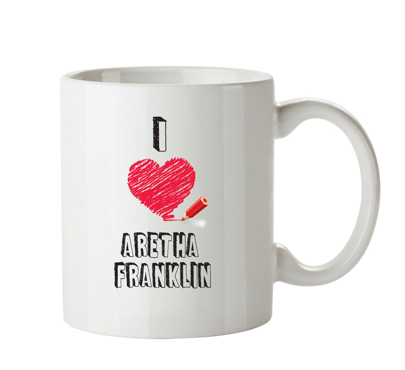I Love ARETHA FRANKLIN Celebrity Mug