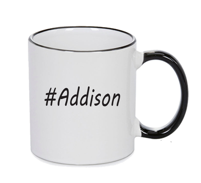 Personalised Your CUSTOM Name Addison Printed Mug