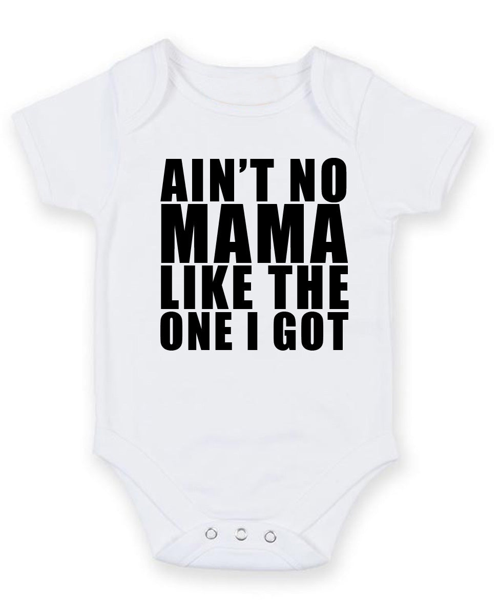 Ain't No Mama Like The One I Got Personalised Baby Boy Girl Unisex Short Sleeve Bodysuit