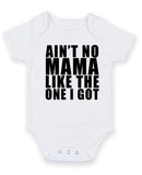 Ain't No Mama Like The One I Got Personalised Baby Boy Girl Unisex Short Sleeve Bodysuit