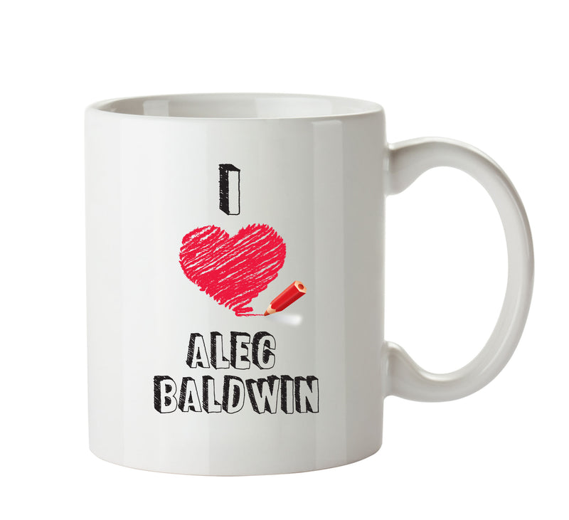 I Love Alec Baldwin Celebrity Mug Office Mug
