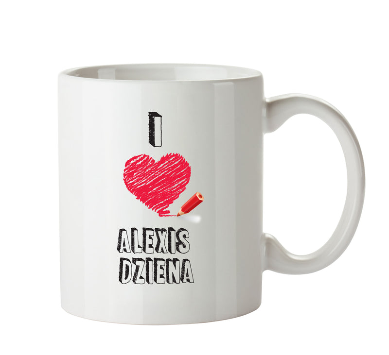 I Love Alexis Dziena Mug - I Love Celebrity Mug - Novelty Gift Printed Tea Coffee Ceramic Mug