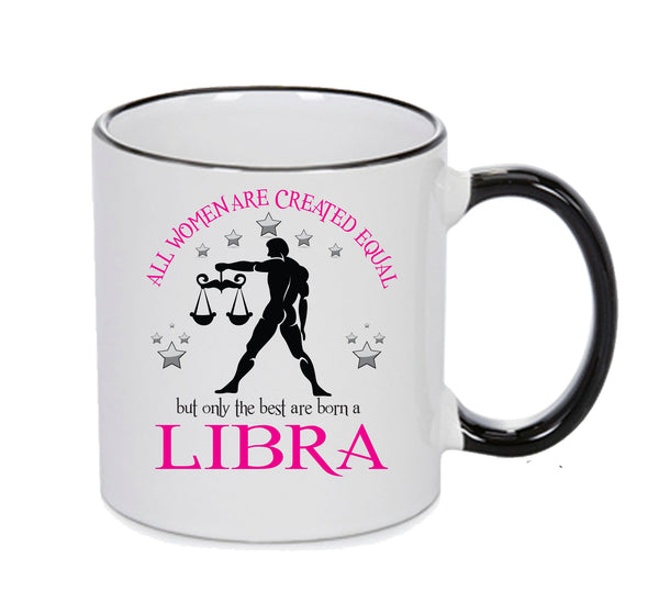 All Women Are Created Equal Libra FUNNY – printed mug product image 1