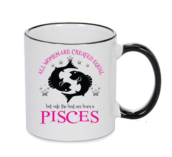 All Women Are Created Equal Pisces FUNNY – printed mug product image 1