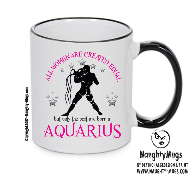 All Women Are Created Equal Aquarius FUNNY