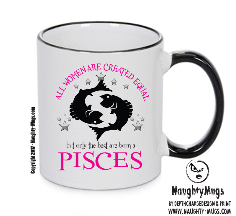 All Women Are Created Equal Pisces FUNNY
